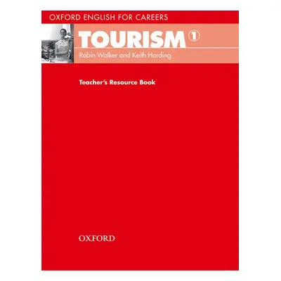 OXFORD ENGLISH FOR CAREERS TOURISM 1 TEACHER´S RESOURCE BOOK Oxford University Press