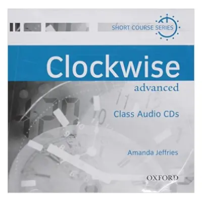 CLOCKWISE ADVANCED AUDIO CD Oxford University Press