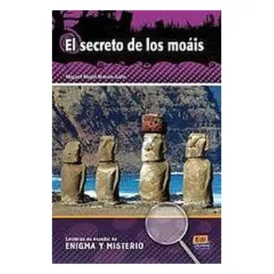 Lecturas en espanol de enigma y misterio El secreto de los moais Edinumen