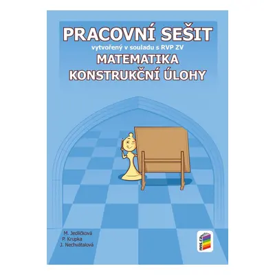 Matematika - Konstrukční úlohy (pracovní sešit) - 8-27 NOVÁ ŠKOLA, s.r.o