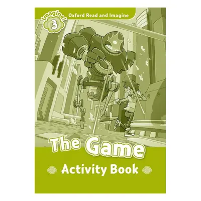 Oxford Read and Imagine 3 The Game Activity Book Oxford University Press