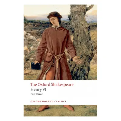 Oxford World´s Classics Henry VI, Part 3 Oxford University Press