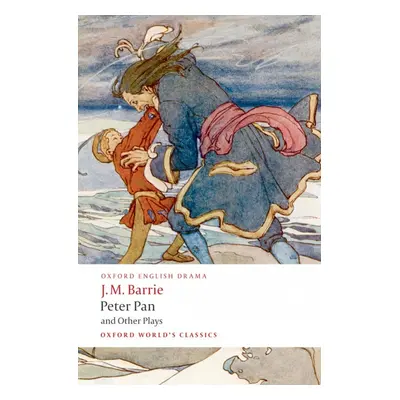 Oxford World´s Classics - Drama Peter Pan and Other Plays Oxford University Press