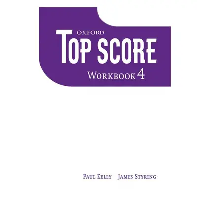 TOP SCORE 4 WORKBOOK Oxford University Press