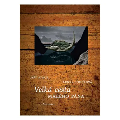 Velká cesta Malého pána Meander