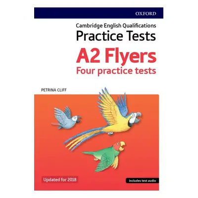 Cambridge English Qualifications Young Learner´s Practice Tests Flyers Oxford University Press