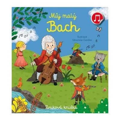 Můj malý Bach - Zvuková knížka Svojtka & Co. s. r. o.