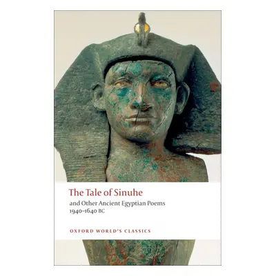 Oxford World´s Classics The Tale of Sinuhe Oxford University Press