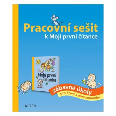 PRACOVNÍ SEŠIT k Mojí první čítance (092115) Alter