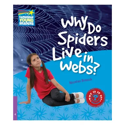 Cambridge Factbooks 4 Why Do Spiders Live in Webs? Cambridge University Press