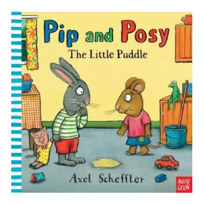 Pip and Posy: The Little Puddle Nosy Crow Ltd