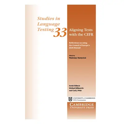 Aligning Tests with the CEFR Cambridge University Press