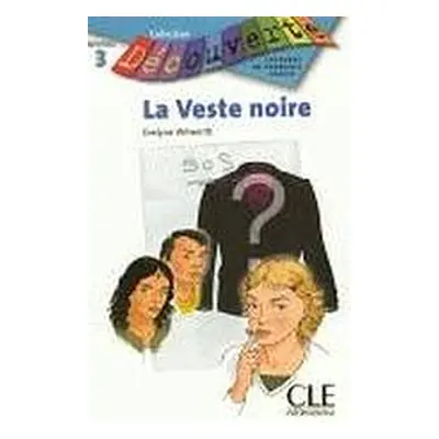 DECOUVERTE 3 LA VESTE NOIRE CLE International