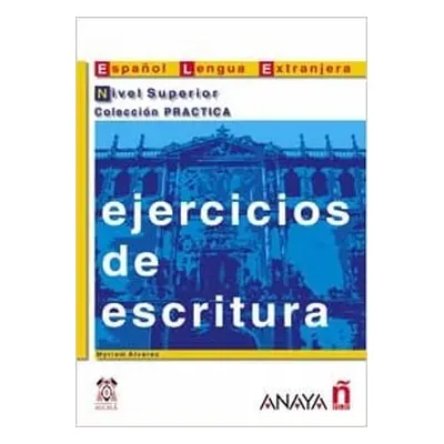 Ejercicios de escritura. Nivel Superior Anaya Comercial Grupo