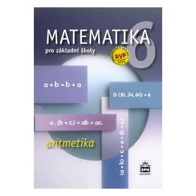 Matematika 6 pro základní školy Aritmetika SPN - pedagog. nakladatelství