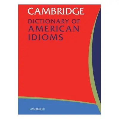 Cambridge Dictionary of American Idioms Paperback Cambridge University Press