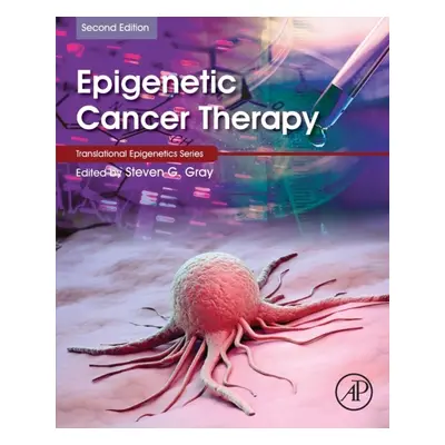 Epigenetic Cancer Therapy, 2nd Edition Elsevier