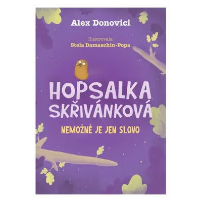 Hopsalka Skřivánková: Nemožné je jen slovo DOBROVSKÝ s.r.o.