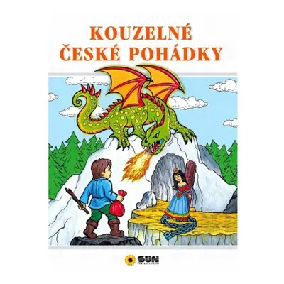 Kouzelné české pohádky NAKLADATELSTVÍ SUN s.r.o.