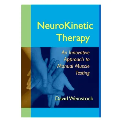 NeuroKinetic Therapy : An Innovative Approach to Manual Muscle Testing nezadán