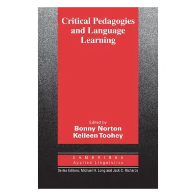 Critical Pedagogies and Language Learning PB Cambridge University Press