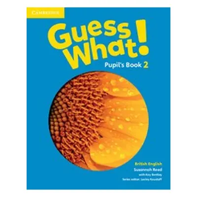 Guess What! Level 2 Pupil´s Book British English Cambridge University Press