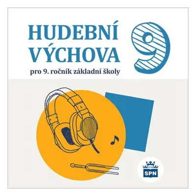 Hudební výchova pro 9. ročník ZŠ - CD SPN - pedagog. nakladatelství