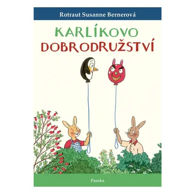 Karlíkovo dobrodružství Nakladatelství Paseka s. r. o.