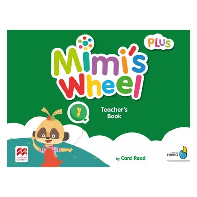 Mimi´s Wheel 1 Teacher´s Book Plus with Navio App Macmillan