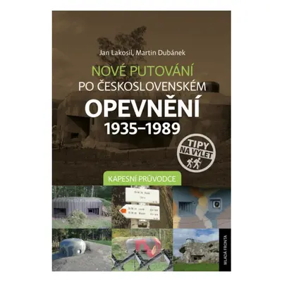 Nové putování po československém opevnění 1935–1989 Mladá fronta