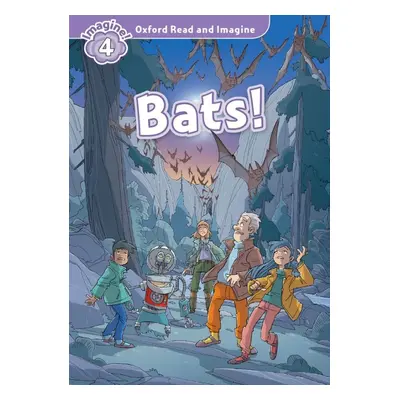 Oxford Read and Imagine 4 Bats! Oxford University Press