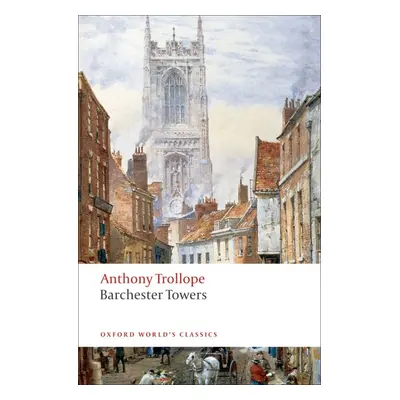 Oxford World´s Classics Barchester Towers Oxford University Press