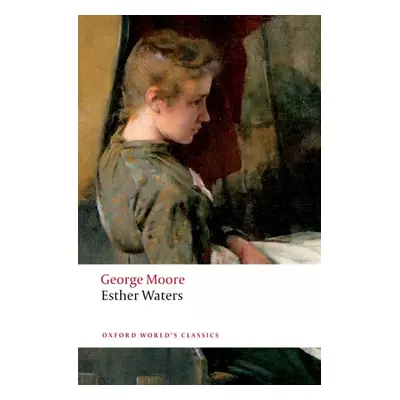 Oxford World´s Classics Esther Waters Oxford University Press