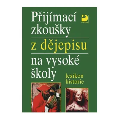 Přijímací zkoušky z dějepisu na VŠ Fortuna