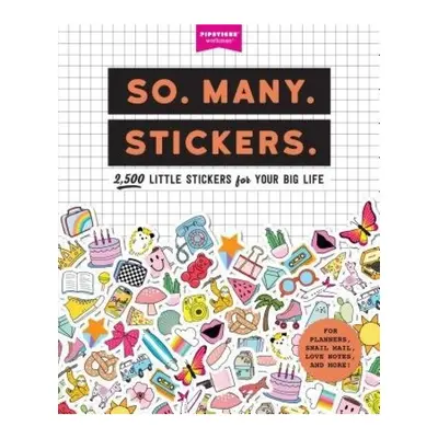 So. Many. Stickers., 2,500 Little Stickers for Your Big Life Workman Publishing