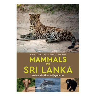 Naturalist's Guide to the Mammals of Sri Lanka John Beaufoy Publishing Ltd