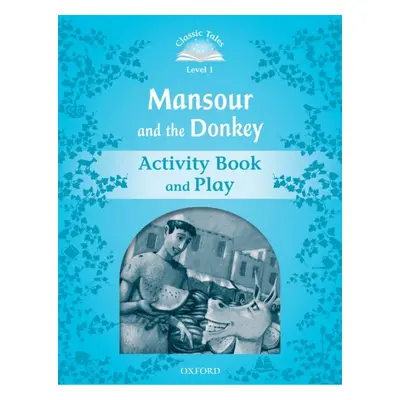 CLASSIC TALES Second Edition Beginner 1 Mansour and the Donkey Activity Book and Play Oxford Uni