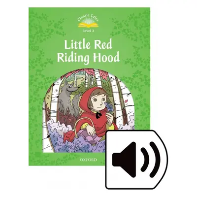 Classic Tales Second Edition Level 3 Little Red Riding Hood with audio Mp3 Oxford University Pre