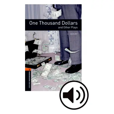 New Oxford Bookworms Library 2 One Thousand Dollars and Other Plays Playscript Audio Mp3 Pack Ox