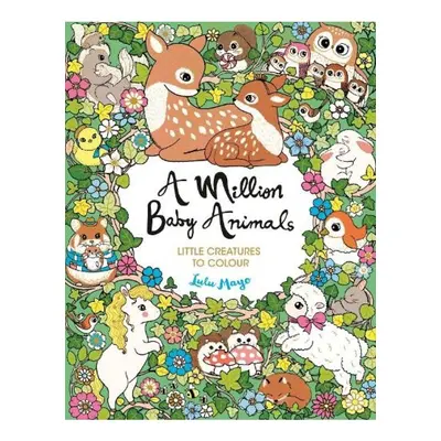 Million Baby Animals, Little Creatures to Colour Michael O'Mara Books Ltd