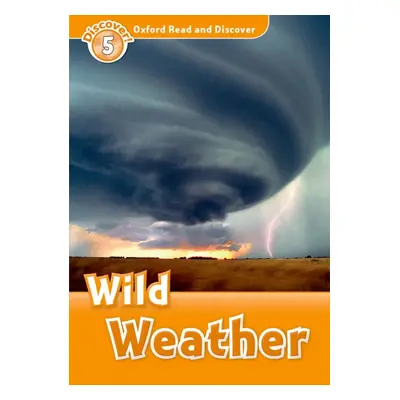 Oxford Read And Discover 5 Wild Weather Oxford University Press