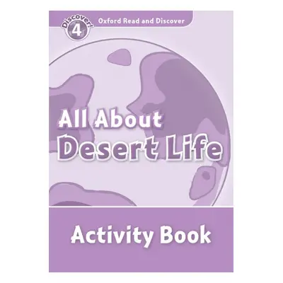 Oxford Read And Discover 4 All About Desert Life Activity Book Oxford University Press