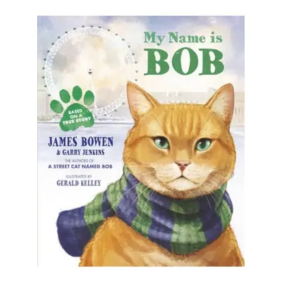 My Name is Bob, An Illustrated Picture Book Penguin Random House Children's UK