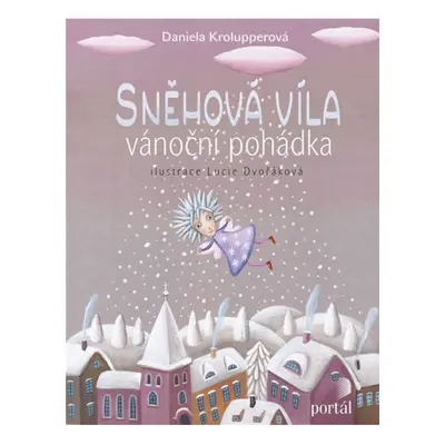 Sněhová víla - Vánoční pohádka PORTÁL, s.r.o.