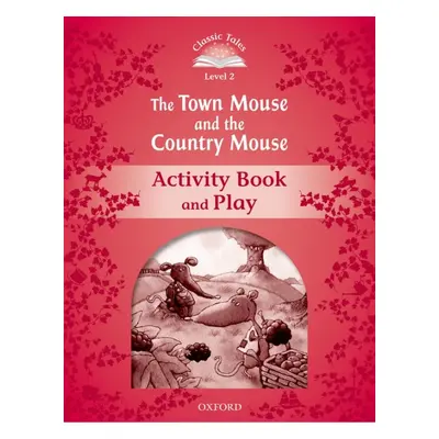 Classic Tales Second Edition Level 2 The Town Mouse and the Country Mouse Activity Book Oxford U