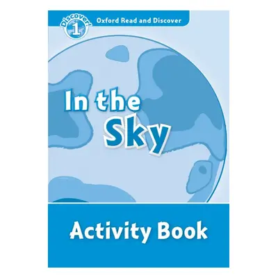 Oxford Read And Discover 1 In the Sky Activity Book Oxford University Press