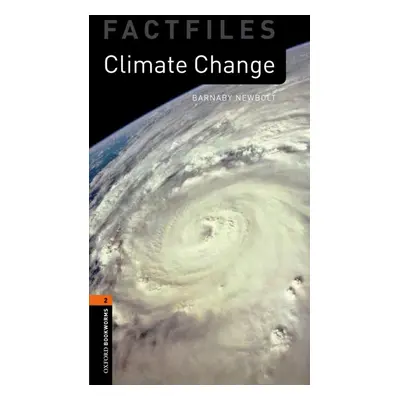 New Oxford Bookworms Library 2 Climate Change Factfile Oxford University Press