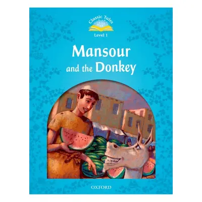 CLASSIC TALES Second Edition Beginner 1 Mansour and the Donkey Oxford University Press