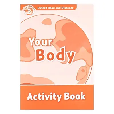 Oxford Read And Discover 2 Your Body Activity Book Oxford University Press