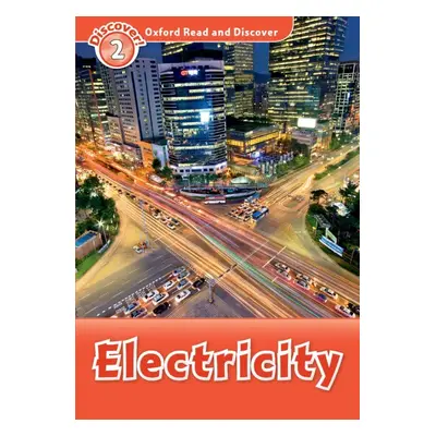 Oxford Read and Discover 2 Electricity Oxford University Press